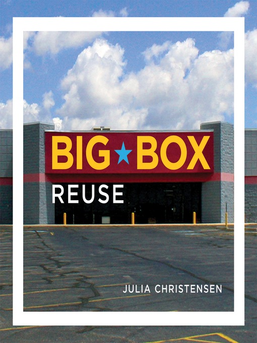 Title details for Big Box Reuse by Julia Christensen - Available
